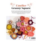 L'atelier Granny Square : + de 20 projets au crochet pop et vitaminés... – Françoise Vauzeilles